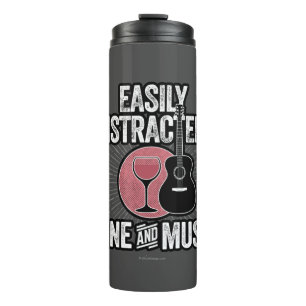 Easily Distracted by Wine and Music Thermal Tumbler