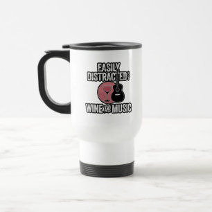 Easily Distracted by Wine and Music Travel Mug