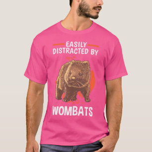 Easily Distracted By Wombats Australia Wombat T-Shirt
