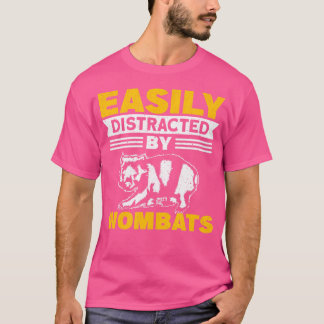 Easily Distracted By Wombats T-Shirt