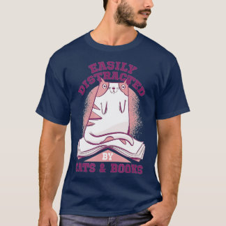 Easily Distracted Cats And Books Cat lover  T-Shirt