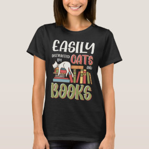 Easily Distracted Cats And Books Funny T-Shirt