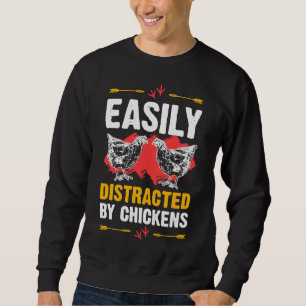 Easily Distracted Chickens Cute Sweatshirt