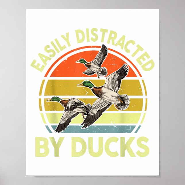 Easily Distracted Duck Hunting Gift Dad Hunter Son Poster (Front)
