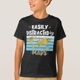 Easily Distracted Map Geography Cartography Lovers T-Shirt