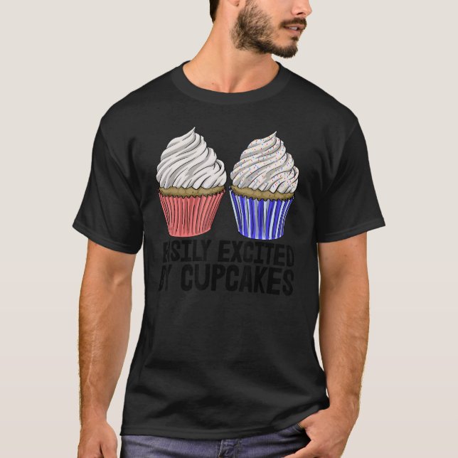 Easily Excited By The Cupcakes  Men Baking Muffins T-Shirt (Front)