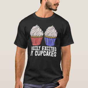 Easily Excited By The Cupcakes Men Baking Muffins T-Shirt