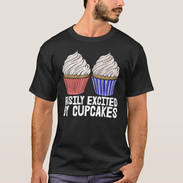Easily Excited By The Cupcakes Men Baking Muffins  T-Shirt (Front)