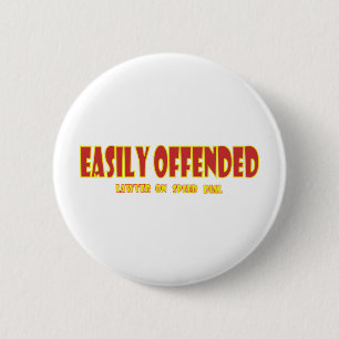 Easily offended 6 cm round badge