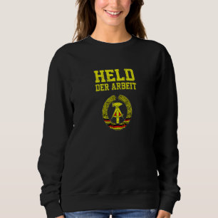 East German Mrs Saxony Anhalt Moped East Hero Of W Sweatshirt