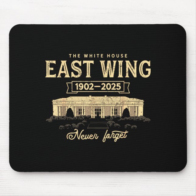 East Wing 1902 2025 Never Forget Retro  Mouse Mat (Front)
