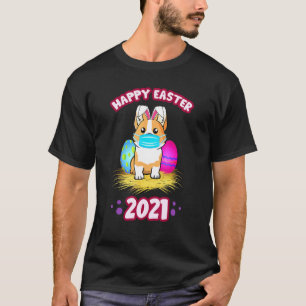 Easter 2021 Corgi Dog Bunny And Eggs Social Distan T-Shirt