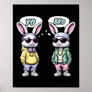 Easter 2025 Shirt Yo Bro Quote Funny Hip Hop Bunny Poster