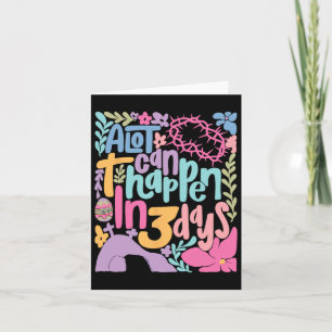 Easter A Lot Can Happen In 3 Days Boho Flower Wome Card