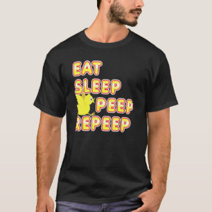 Easter Basket Stuffer Cute Baby Chick Eat Sleep Pe T-Shirt
