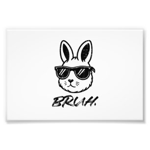 Easter Bruh Bunny Sunglasses Funny Meme Men Boys K Photo Print