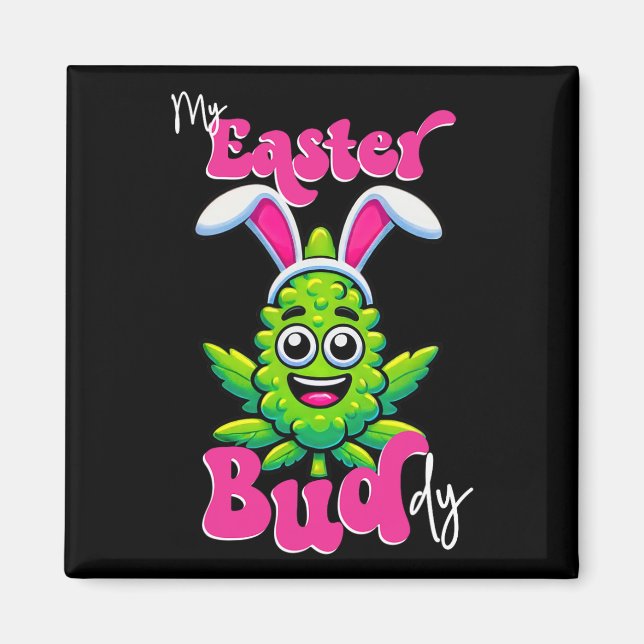 Easter Bud Funny Weed Smoking Flower Day  Magnet (Front)