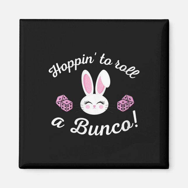 Easter Bunco Hoppin To Roll A Bunco Dice Bunny  Magnet (Front)