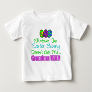 Easter Bunny Doesn't Grandma Will Baby T-Shirt