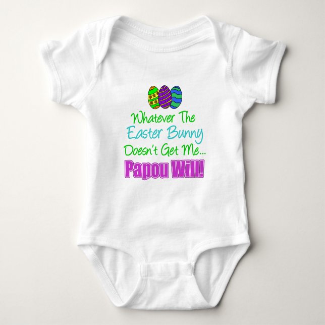 Easter Bunny Doesn't Papou Will Baby Bodysuit (Front)