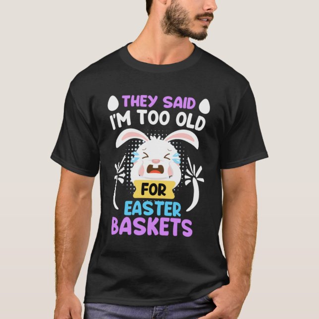 Easter Bunny Easter Basket Easter Egg Rabbit Easte T-Shirt (Front)