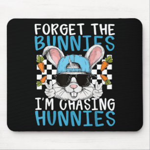 Easter bunny forget the bunnies chasing hunnies mouse mat