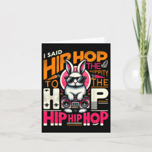 Easter Bunny Hip Hop Hippity Funny Women Girls Kid Card