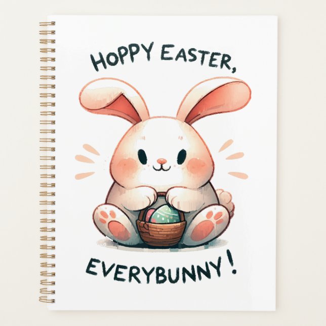 Easter Bunny Hoppy Easter, Everybunny! Planner (Front)