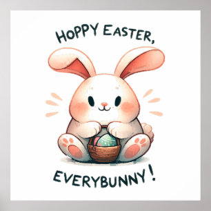 Easter Bunny Hoppy Easter, Everybunny! Poster