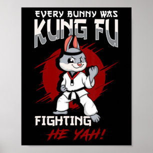 Easter Bunny Karate Every Bunny Was Kung Fu Fighti Poster