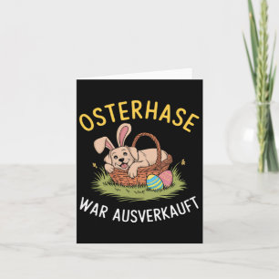 Easter Bunny Was Sold Out Easter Dogs  Card