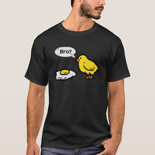 Easter Chick Fried Egg Bro Funny Men Women Boys Ki T-Shirt (Front)