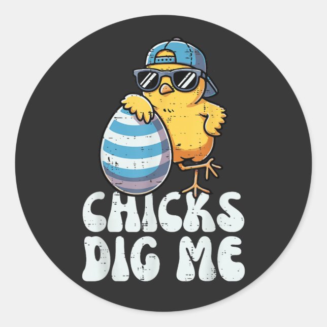 Easter Chicks Dig Me Cute Egg Classic Round Sticker (Front)