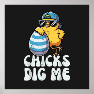 Easter Chicks Dig Me Cute Egg Poster