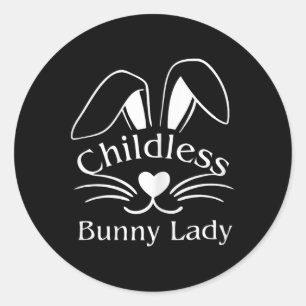 Easter Childless Bunny Lady Bunny Lover Rescue Bun Classic Round Sticker