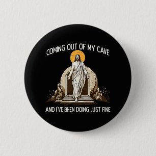 Easter Coming Out My Cave Jesus 6 Cm Round Badge