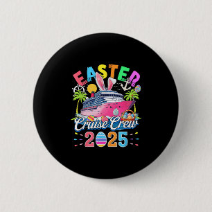 Easter Cruise Crew 2025 Colourful Cruise Ship Eggs 6 Cm Round Badge