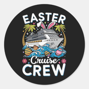 Easter Cruise Crew 2025 Easter Day Matching Family Classic Round Sticker