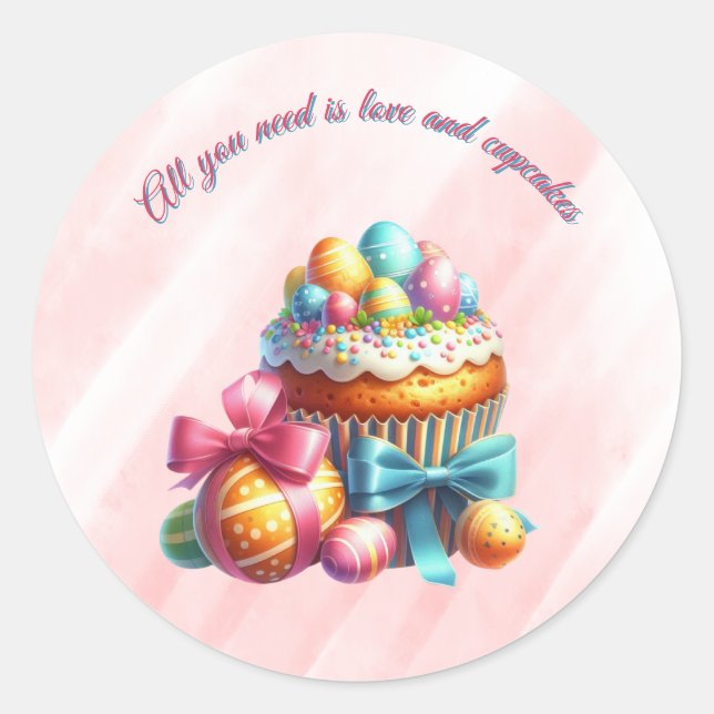 Easter Cupcakes All you need is love Classic Round Sticker (Front)
