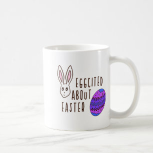 Easter Cute Eggcited About Easter Pun Quote Funny  Coffee Mug