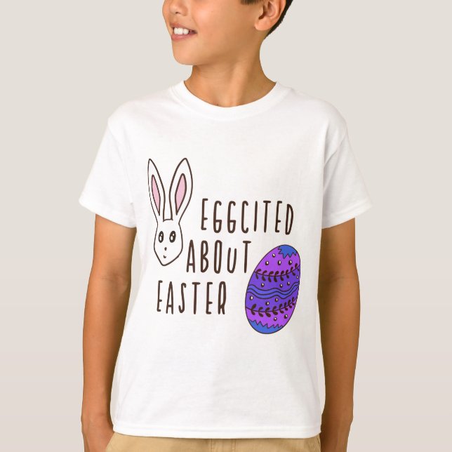 Easter Cute Eggcited About Easter Pun Quote Funny T-Shirt (Front)
