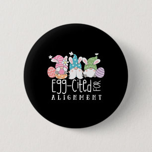 Easter Cute Gnomes Chiropractor Egg-cited For Alig 6 Cm Round Badge
