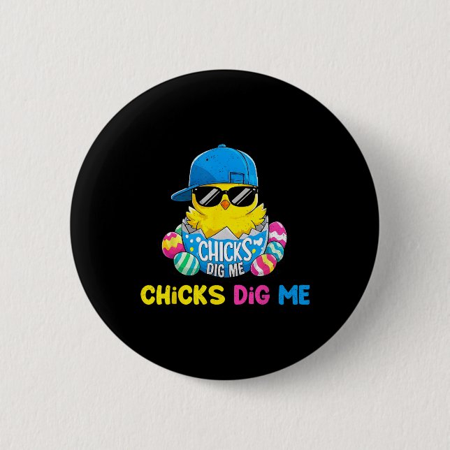Easter Day Chicks Dig Me Cool Hatched Chick  6 Cm Round Badge (Front)