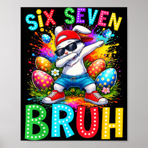 Easter Day Dabbing Bunny Rabbit Six Seven Bruh Mem Poster