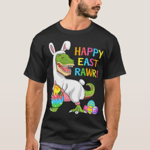 Easter Day Dinosaur Funny Happy Eastrawr T Rex Eas T-Shirt