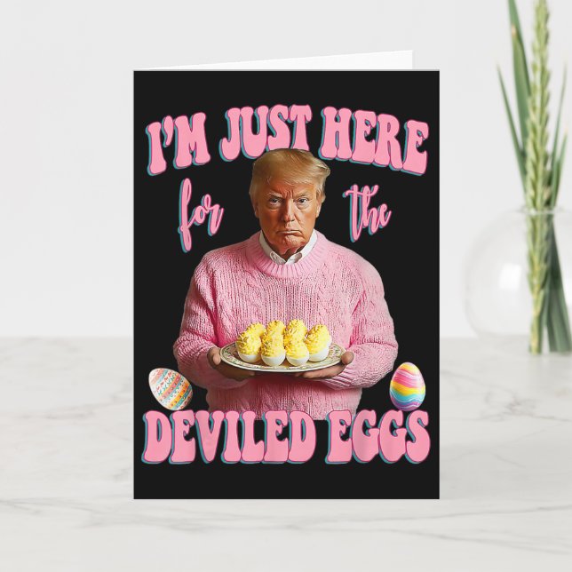 Easter Day Funny Trump I'm Just Here For The Devil Card (Front)