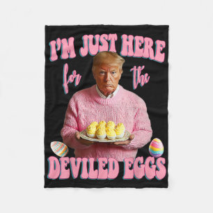 Easter Day Funny Trump I'm Just Here For The Devil Fleece Blanket
