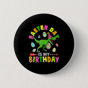 Easter Day Is My Birthday T-rex Colorful Chocolate 6 Cm Round Badge