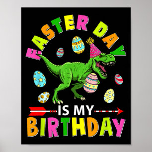 Easter Day Is My Birthday T-rex Colorful Chocolate Poster