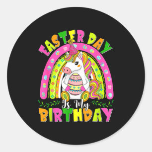 Easter Day Is My Birthday Unicorn Chocolate Eggs R Classic Round Sticker